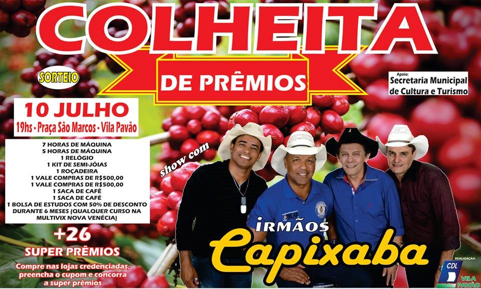 CDL de Vila Pavão encerra campanha Colheita de Prêmios nesta sexta-feira com sorteio de prêmios e show dos Irmãos Capixaba