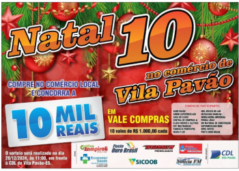 Campanha Natal 10 da CDL de Vila Pavão sortea R$ 10 mil em prêmios no próximo dia 28